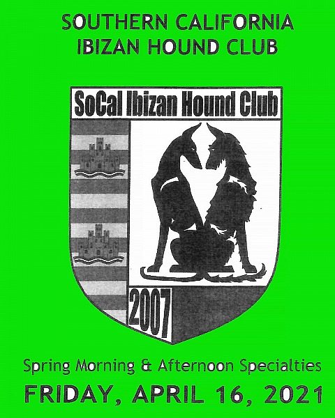 Southern Calif. Ibizan Hound Club, FRIDAY 16 APRIL 2021
