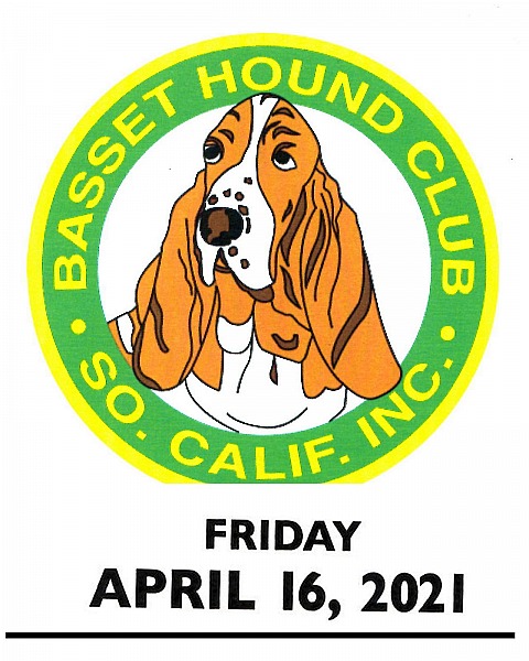 Basset Club of Southern Calif. FRIDAY April 16, 2021