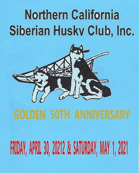 Northern California Siberian Husky Club  FRIDAY & SATURDAY April 30, & May 1st, 2021