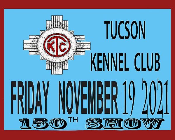 TUCSON  K.C. FRIDAY 19  NOV 2021  150th SHOW