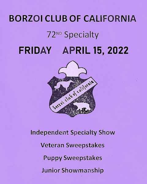 BORZOI CLUB of CALIFORNIA   April 15, 2022  FRIDAY