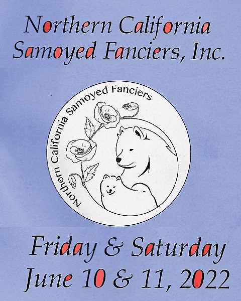 Northern California Samoyed Fanciers, Friday & Saturday June 10, 11 2022