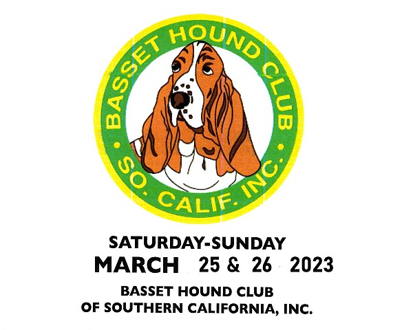 BASSET HOUND CLUB of Southern California March 25 & 26 2023