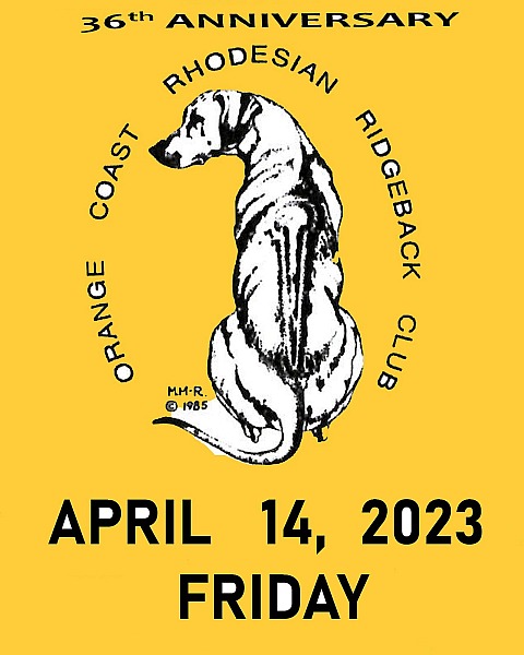 ORANGE COAST RHODESIAN RIDGEBACK CLUB Friday 14 April 2023